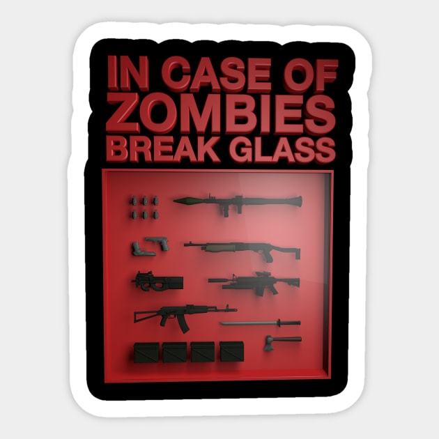 In case of Zombies Break Glass Sticker by tombst0ne